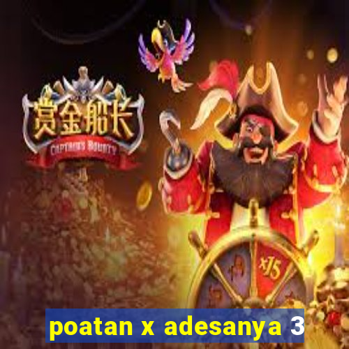 poatan x adesanya 3